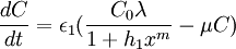 \frac{dC}{dt}= \epsilon_1 (\frac{C_0 \lambda}{1+h_1x^m} - \mu C)
