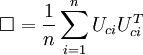 \Box = \frac{1}{n} \sum_{i=1}^n  U_{ci} U_{ci}^T