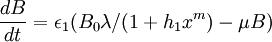 \frac{dB}{dt}= \epsilon_1 (B_0 \lambda / (1+h_1x^m) - \mu B)