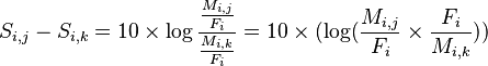 S_{i,j} - S_{i,k} = 10 \times \log \frac{ \frac{M_{i,j}}{F_i} }{ \frac{M_{i,k}}{F_i} }= 10 \times (\log (\frac{M_{i,j}}{F_i} \times \frac{F_i}{M_{i,k}}))