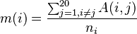 m(i) = \frac{ \sum_{j=1, i \ne j}^{20} A(i,j) }{ n_i }