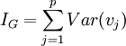 I_G = \sum_{j=1}^p  Var(v_j)